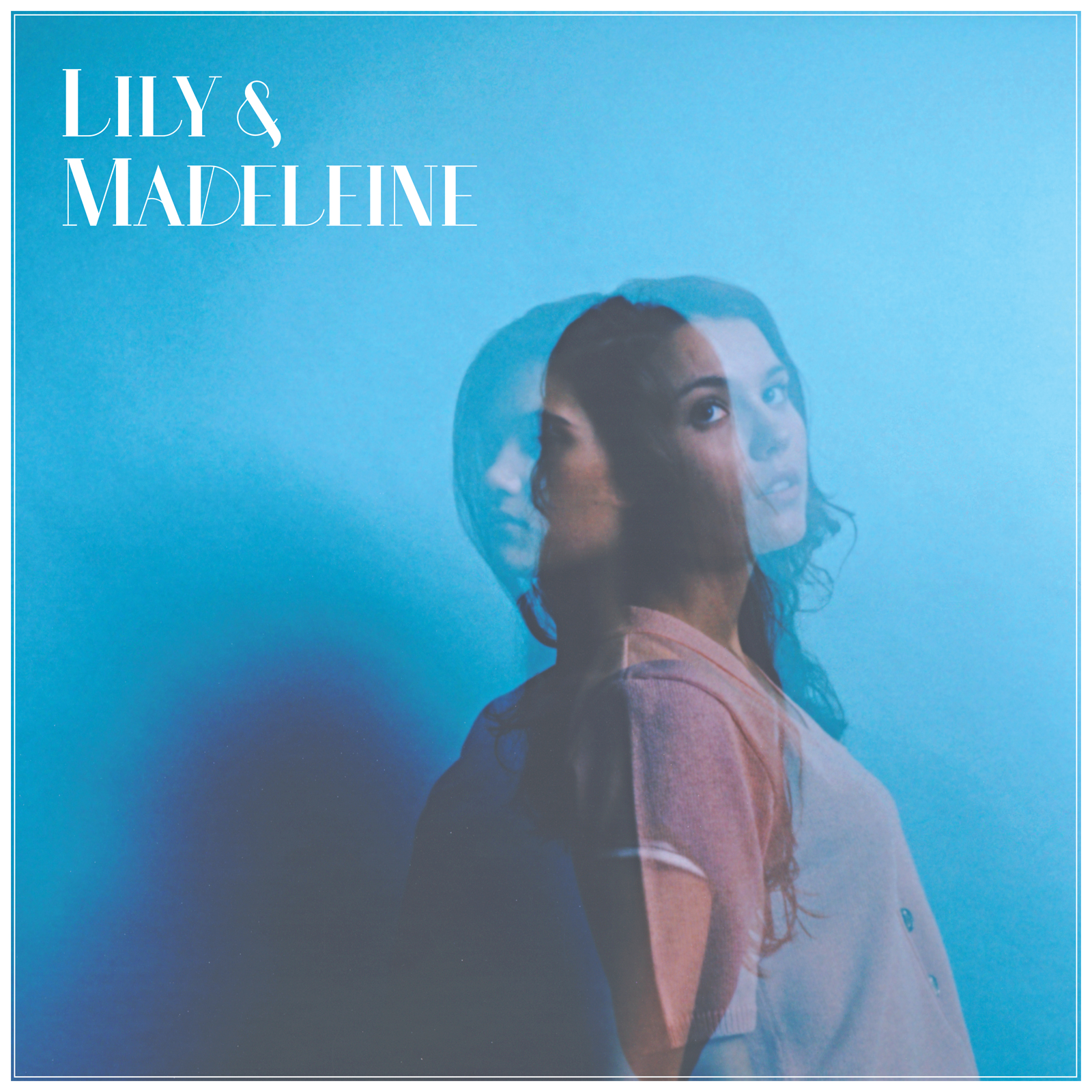 Review: Lily & Madeleine – Lily & Madeleine