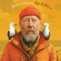 Richard Thompson To Release New Album – Ship To Shore