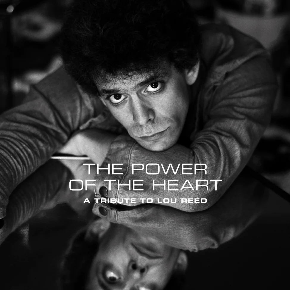 The Power Of The Heart: A Tribute To Lou Reed Features Various Artists