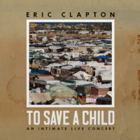 Eric Clapton To Release A Live Aid Show With To Save A Child