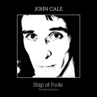 John Cale Classics Remastered For New Box Set – Ship Of Fools – The Island Albums