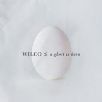 Wilco To Celebrate 20th Anniversary Of A Ghost Is Born