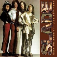 Slade To Get Rare Live Set – Keep On Rockin’: Live 1971-1973