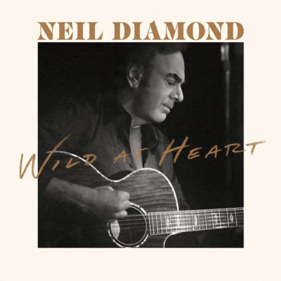 Neil Diamond To Release New Set Featuring Home Before Dark Outtakes – Wild At Heart