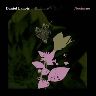 Daniel Lanois To Release New Album – Belladonna Nocturne
