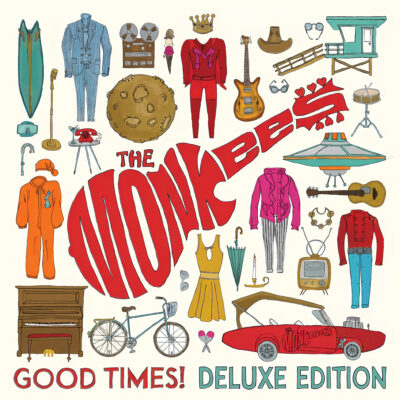 Monkees Classic – Good Times! To Be Reissued As 10th Anniversary Deluxe Edition