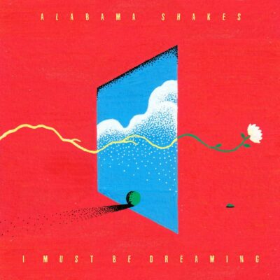 Alabama Shakes Return With New Album – I Must Be Dreaming